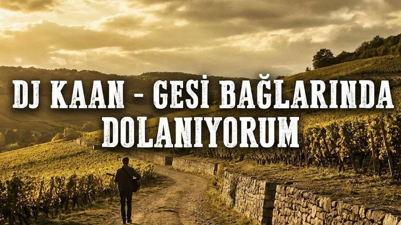 DJ KAAN - Gesi Bağlarında Dolanıyorum (Deep House Remix)