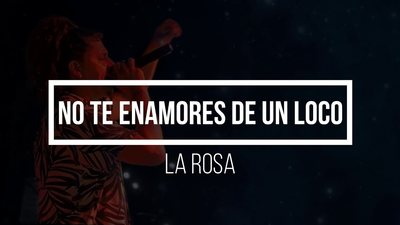 No te enamores de un loco - La Rosa (Karaoke)