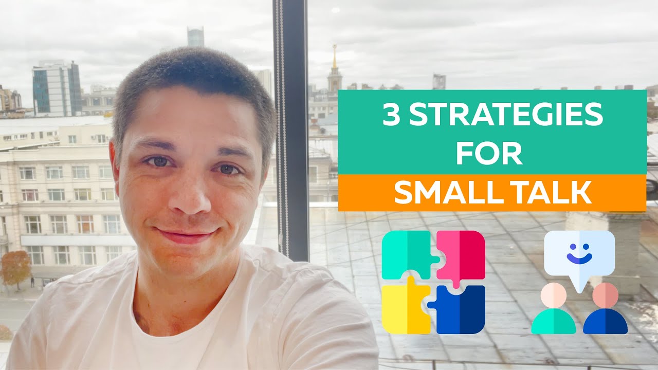 How to Make Small Talk in English - 3 Strategies
