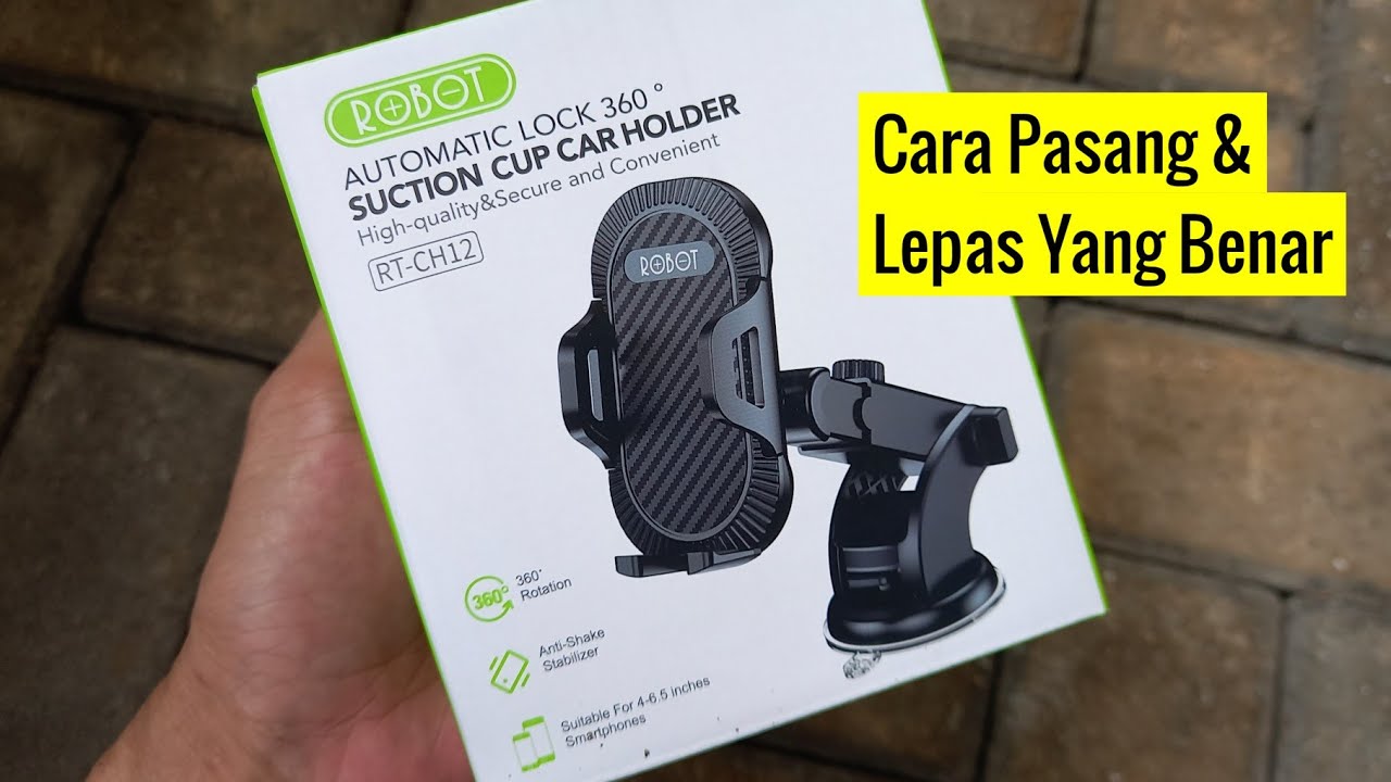 Cara Pasang Car Holder Robot RT-CH12 Yang Kuat di Dashboard & Kaca Mobil