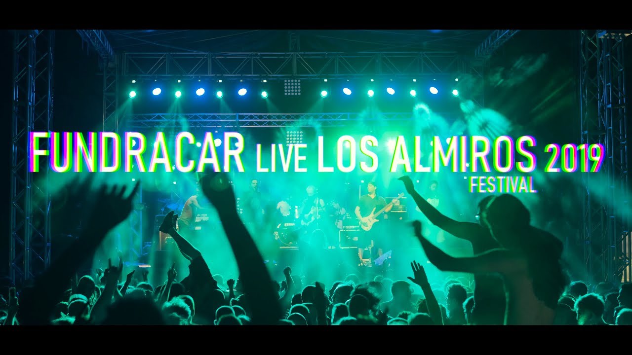 FUNDRACAR live LOS ALMIROS FESTIVAL 2019