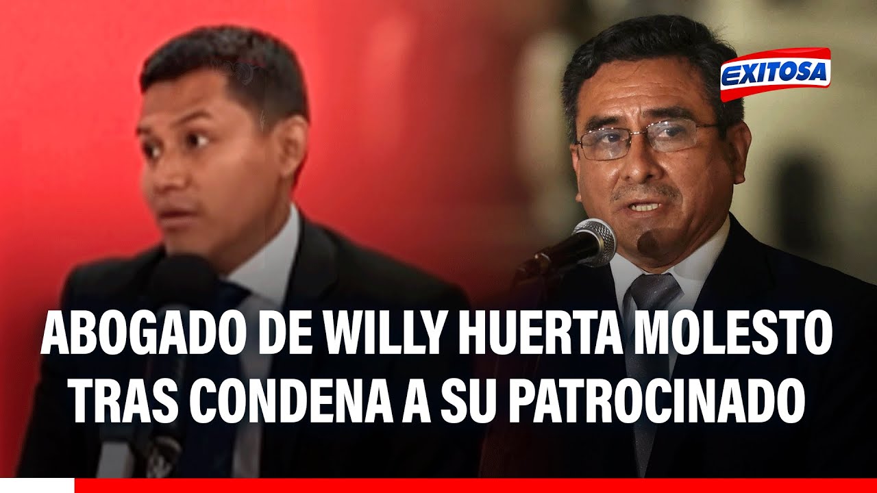 🔴🔵 Abogado de Willy Huerta declara MOLESTO TRAS CONDENA contra exministro: 