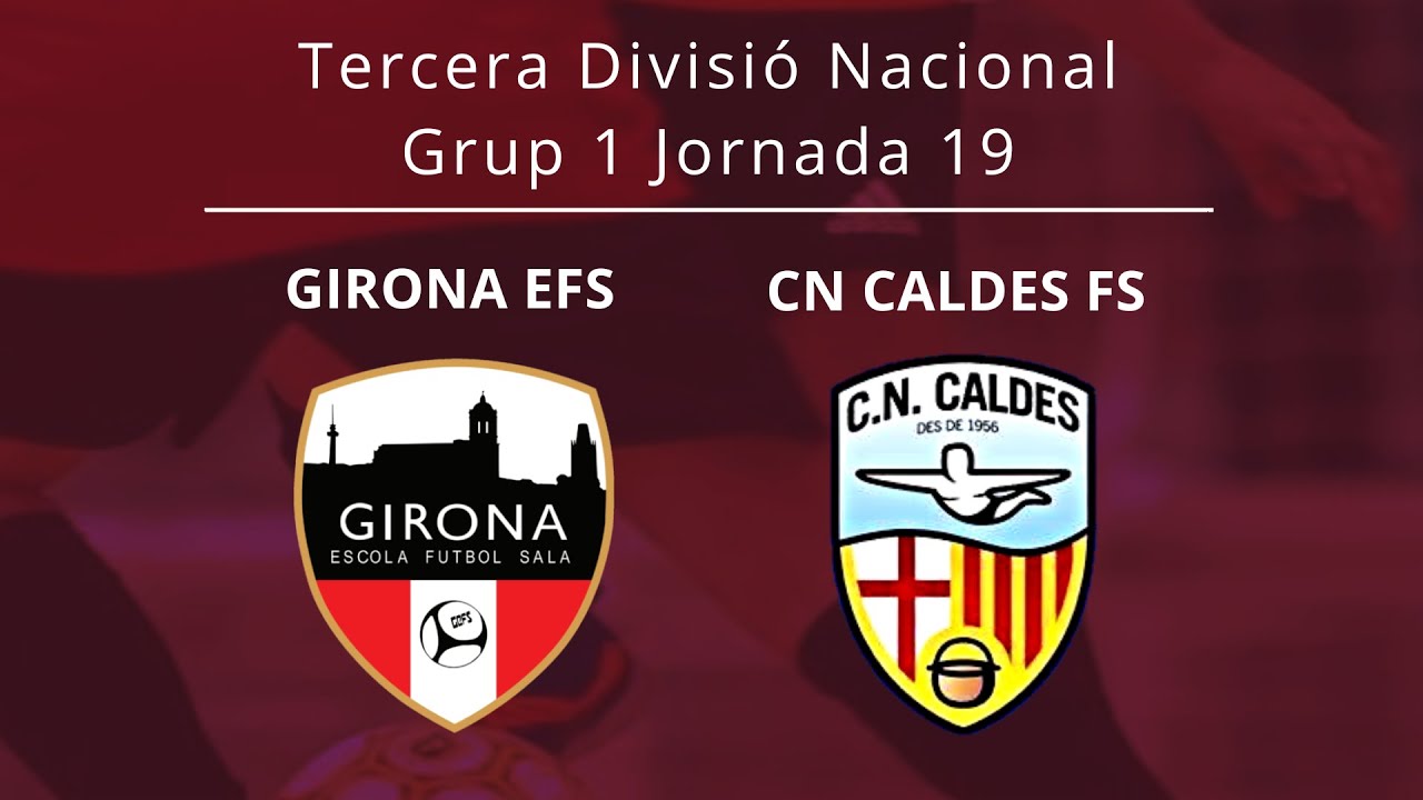 Tercera Divisió Nacional. J.19. Girona EFS - CN Caldes FS