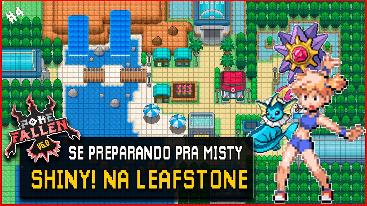 PokéFallen v5.0 - SE PREPARANDO PARA MISTY / VAMOS DE LEAFSTONE
