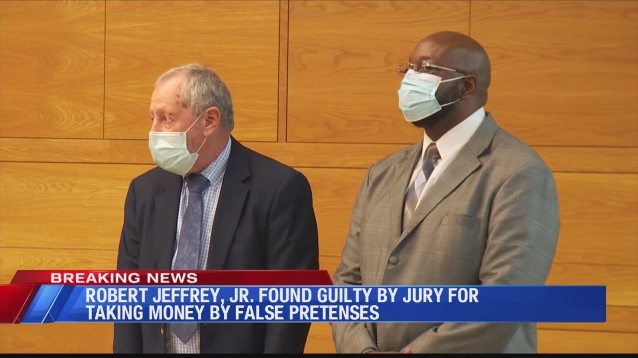 Robert Jeffrey, Jr. guilty of taking money by false pretenses