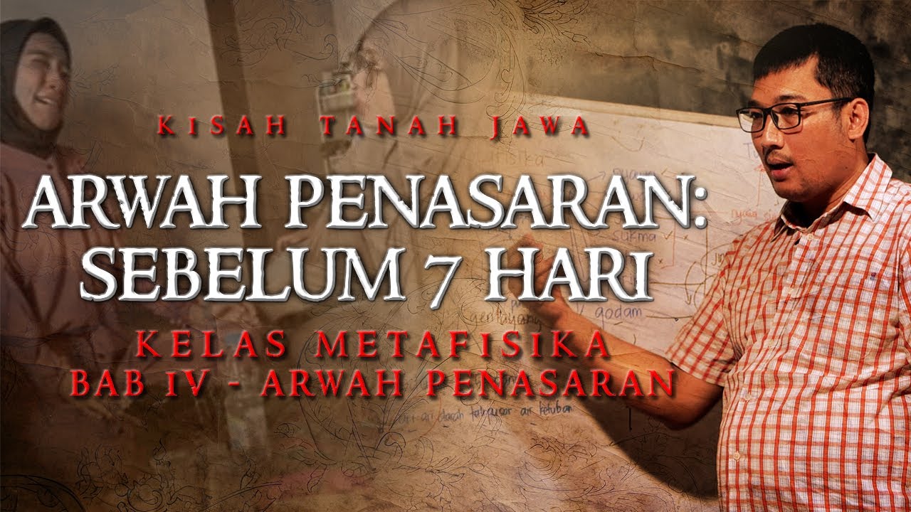 KELAS METAFISIKA: ARWAH PENASARAN