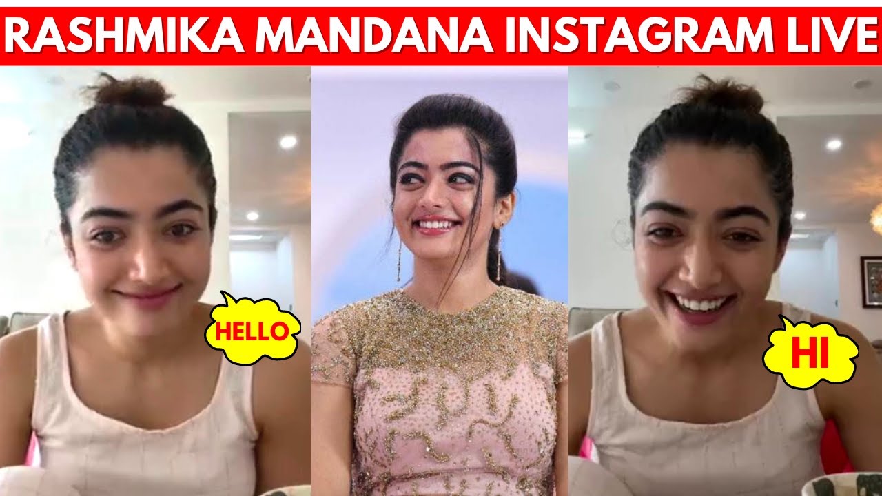 Rashmika Mandanna Movies , Instagram Live