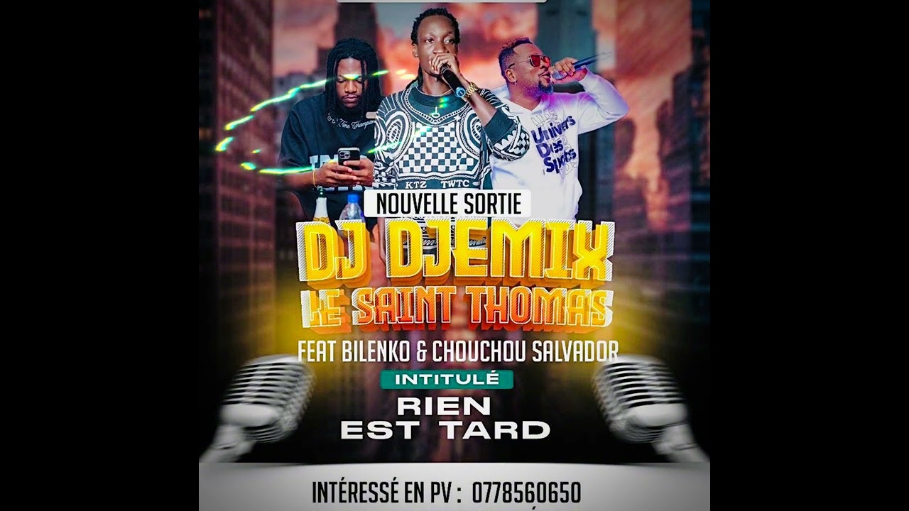 DJ DJEMIX - RIEN N’EST TARD VERSION SPOT FT CHOUCHOU SALVADOR ET BILENKO MEDVEDEV