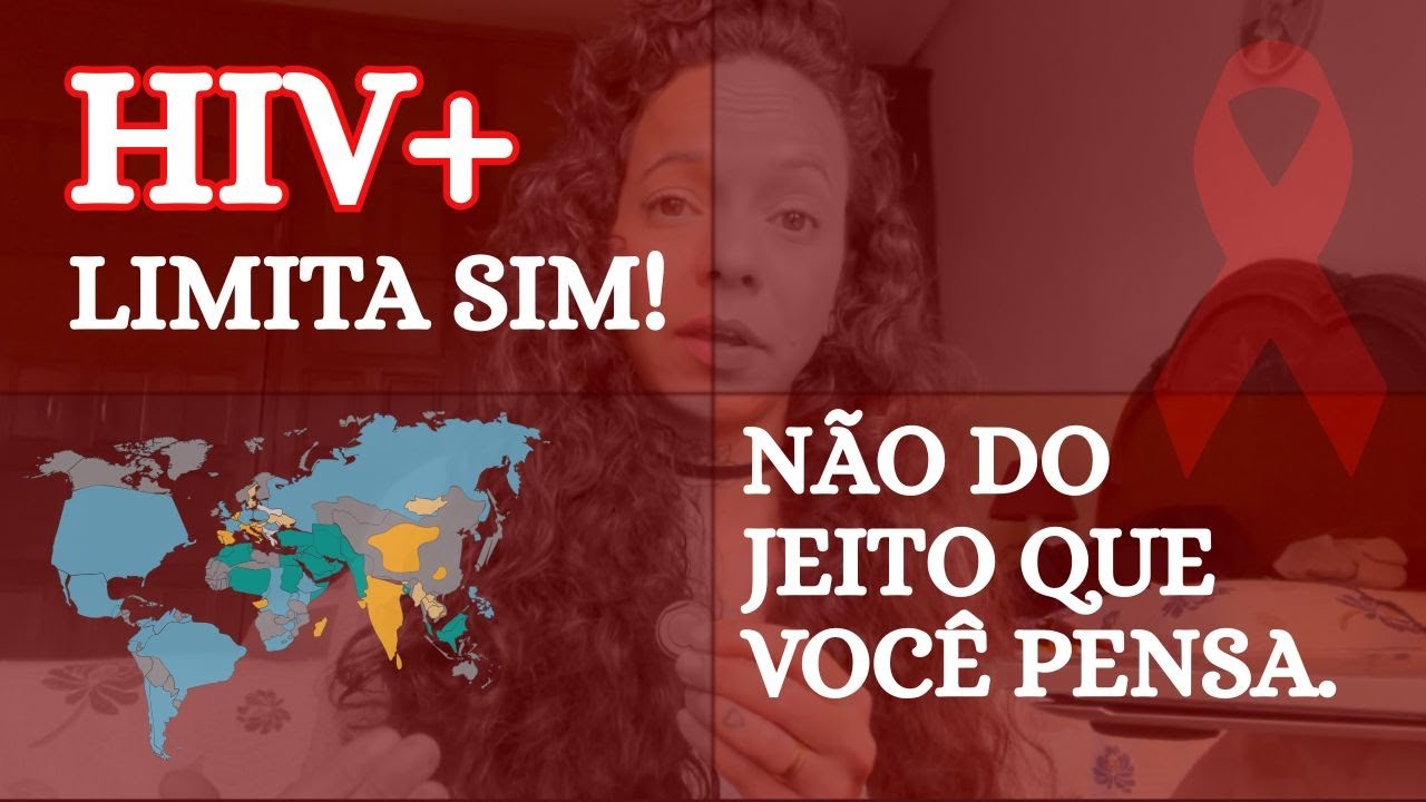 45 PAÍSES QUE PROIBEM NOSSA ENTRADA | DIREITOS HUMANOS| UNAIDS| HIV TRAVEL| ESTIGMA MATA