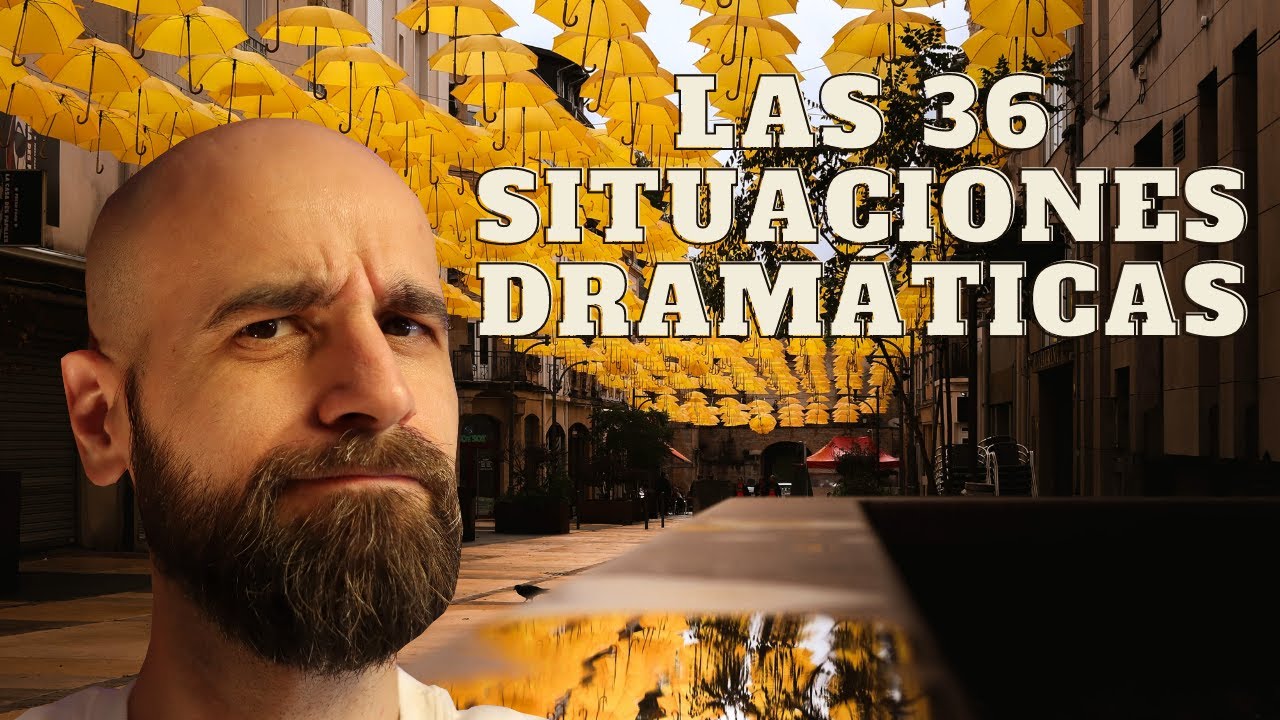 Las 36 SITUACIONES DRAMÁTICAS | Consejos de escritura | Javier Miró