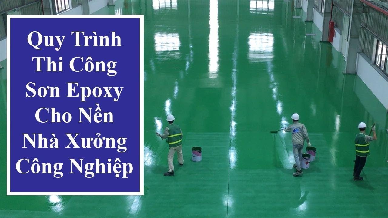 Quy Trình Thi Công Sơn Sàn [Nền] Epoxy Nhà Xưởng | Thiên Sơn Epoxy
