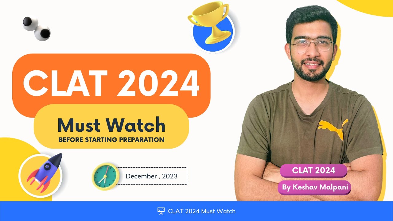CLAT 2024: Must Watch Before Starting Your Preparation I CLAT Strategy and Myths I Keshav Malpani
