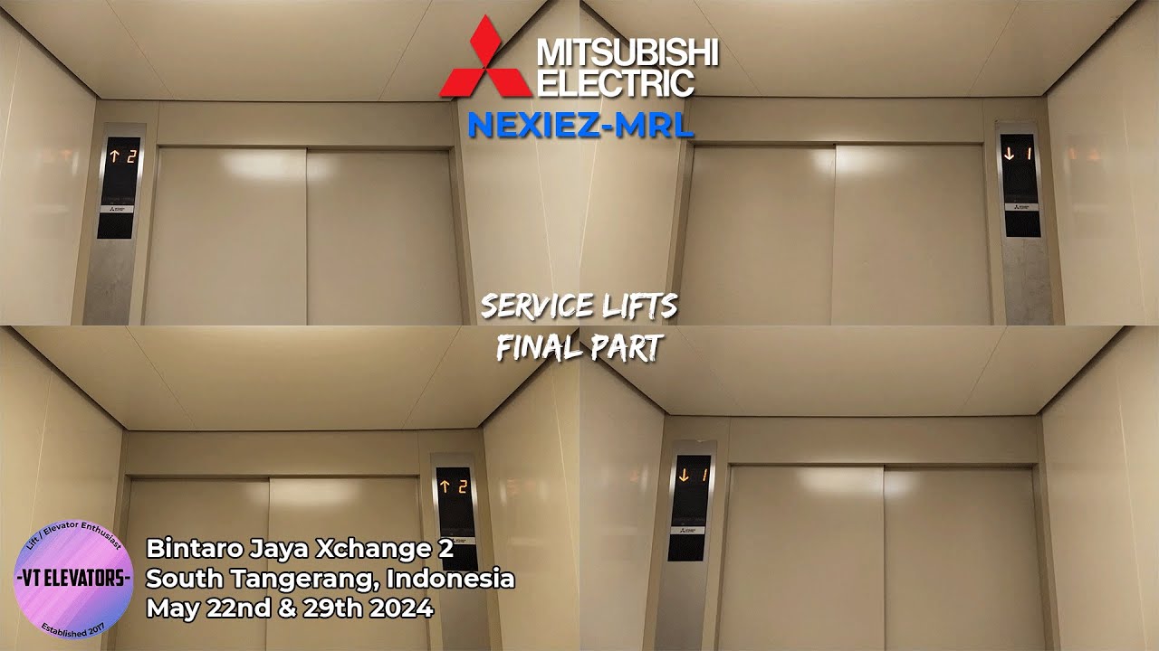 Final Part | New Mitsubishi NEXIEZ-MRL Service Lifts - Bintaro Jaya Xchange 2, South Tangerang