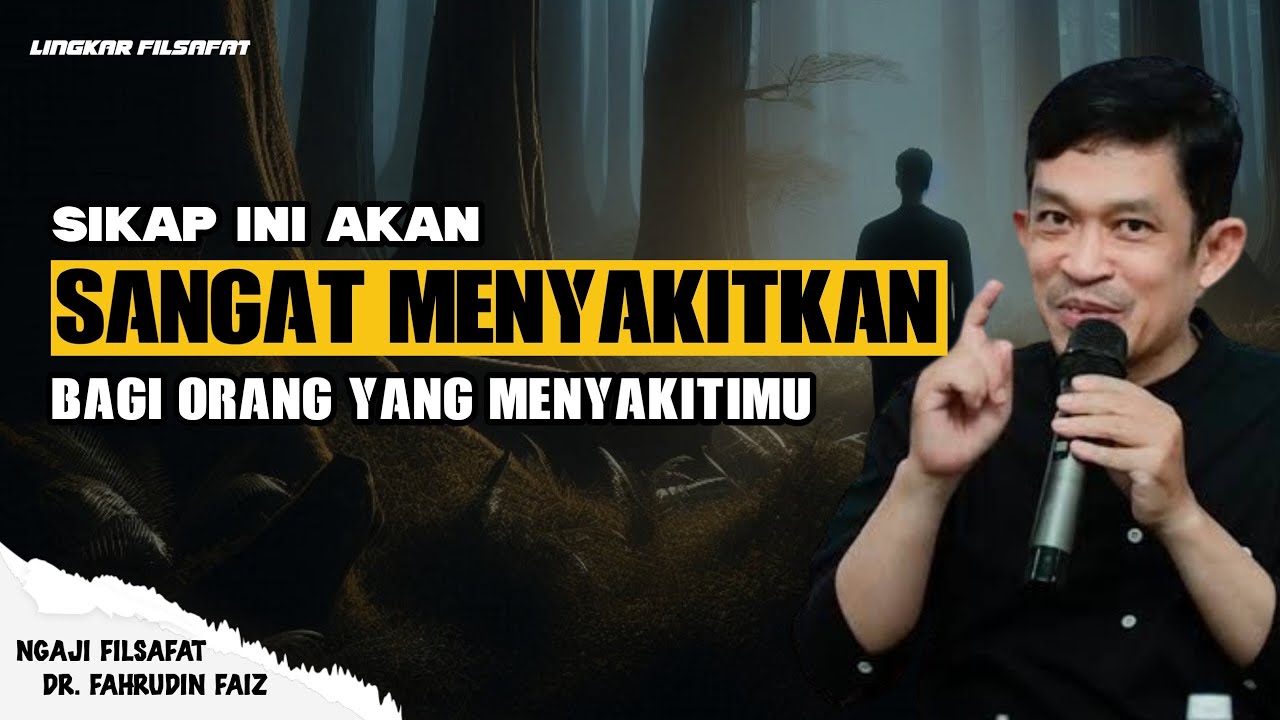 Cara Elegan Menghadapi Orang Yang Menyakitimu | Ngaji Filsafat Dr. H. Fahruddin Faiz, S.Ag., M.Ag.