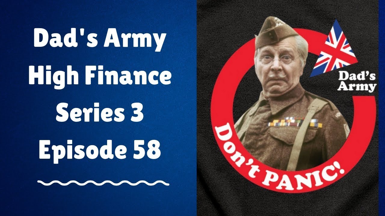 Dads Army High Finance Series 3 Episode 58