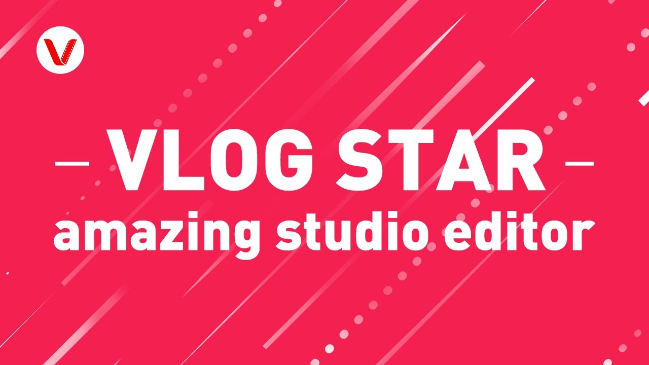 Vlog Star - amazing studio editor Year 2020