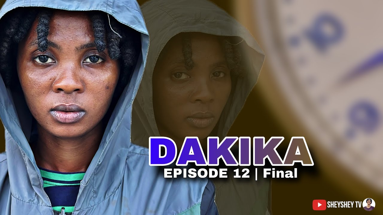 DAKIKA | Episode 12 | Final