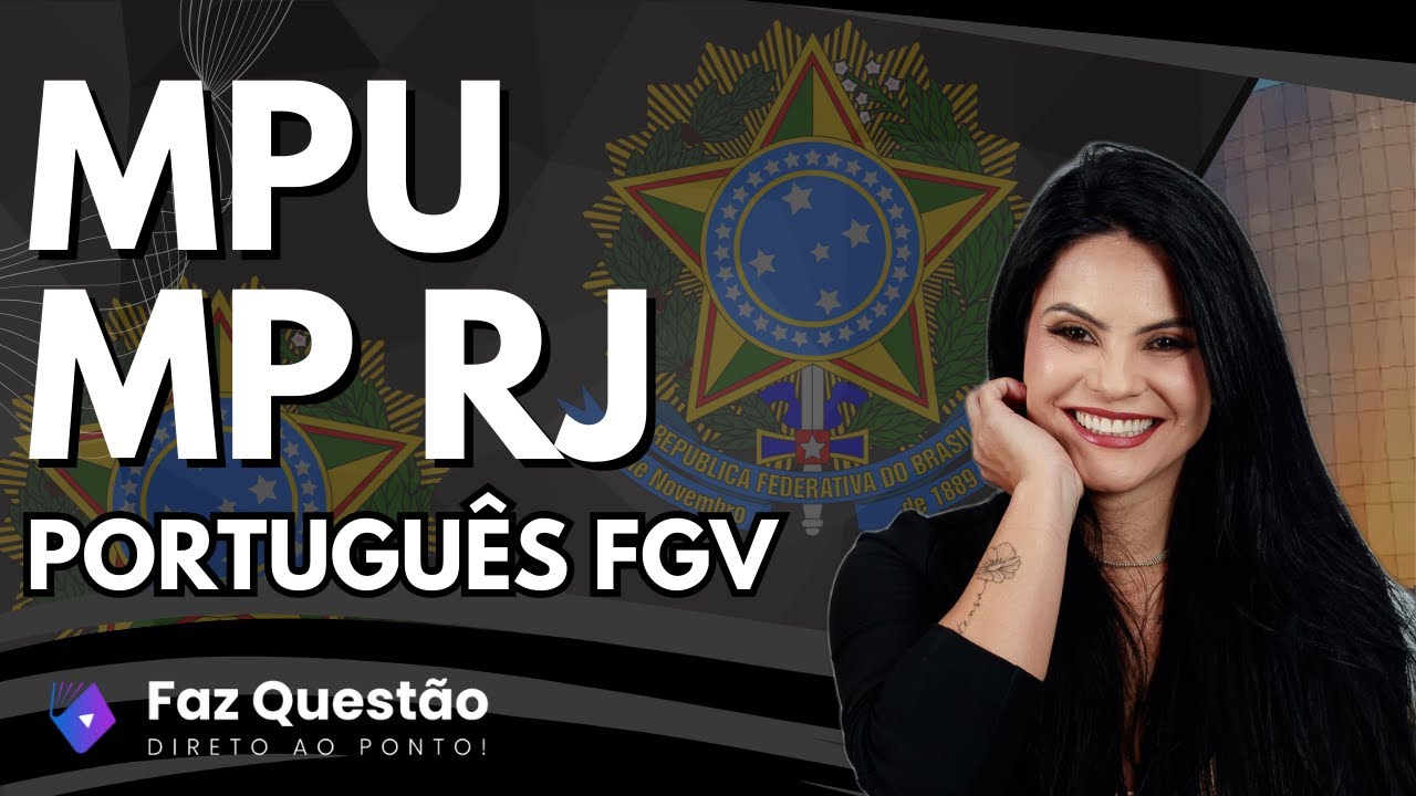 QUESTÕES FGV - PORTUGUÊS (VERBOS e TEMPOS VERBAIS)