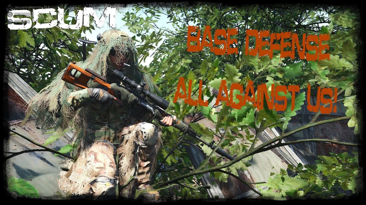 Scum -Xeon- PvP & Base Defense | All Against Us !