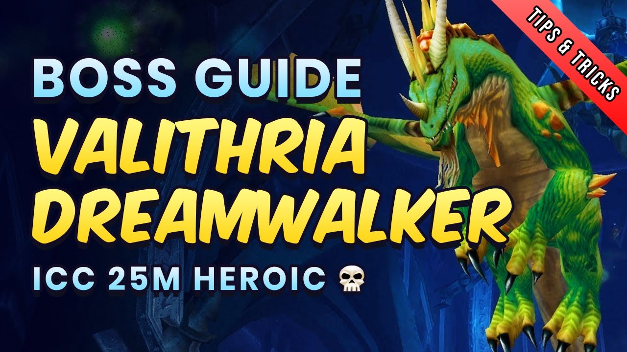 Valithria Dreamwalker 25man HC boss guide - Icecrown Citadel