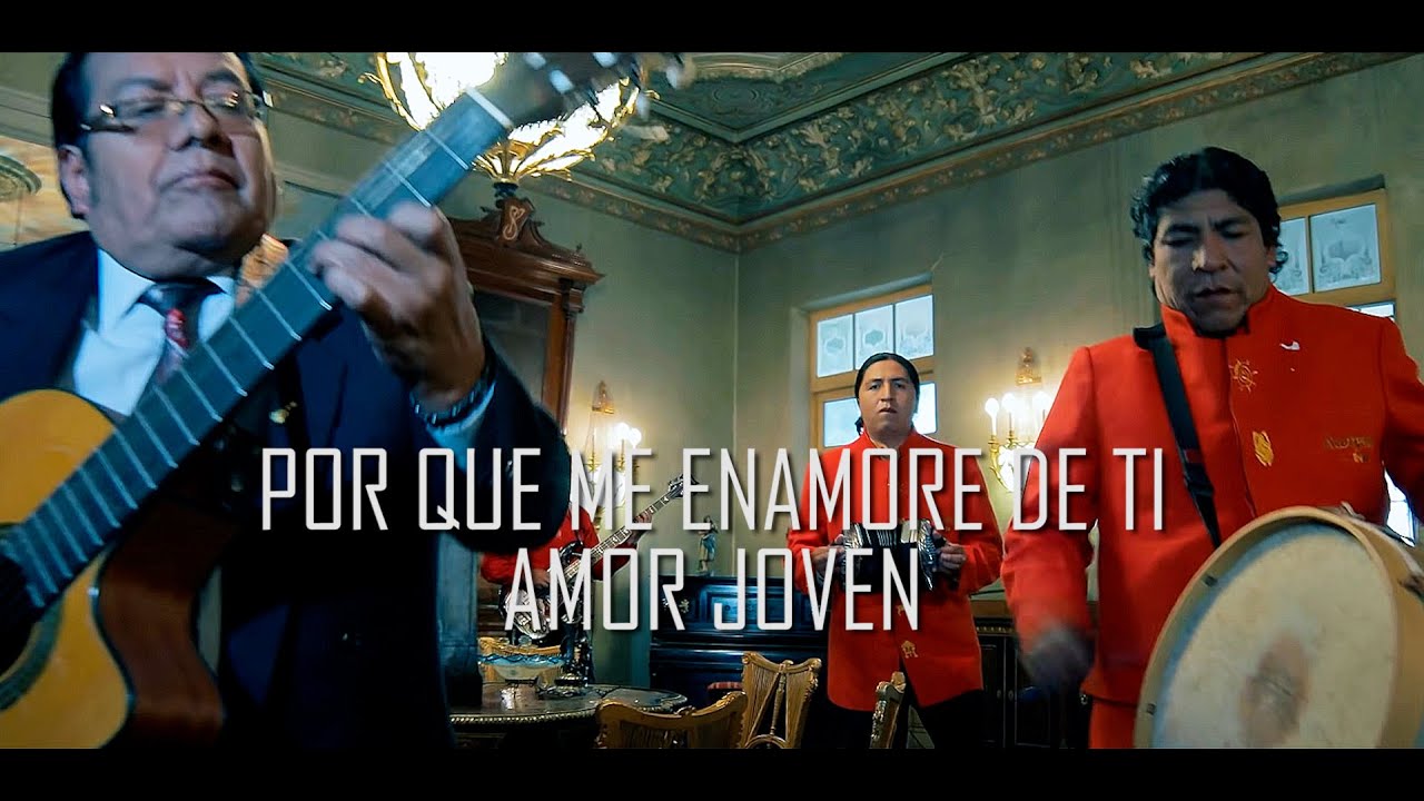 NUEVA GENERACION PUKARAS DE BOLIVIA - POR QUE ME ENAMORE DE TI, AMOR JOVEN (ESTRENO 2020 4K)