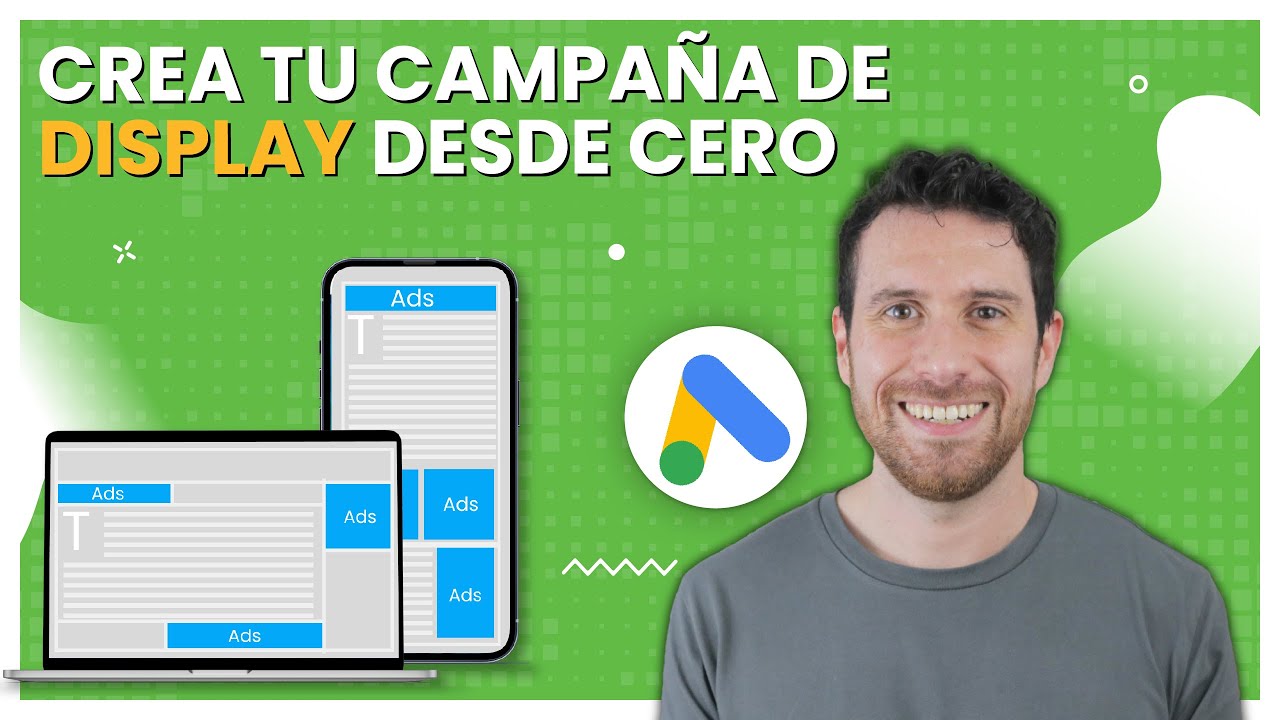 Como crear campañas de DISPLAY con Google Ads en 2023