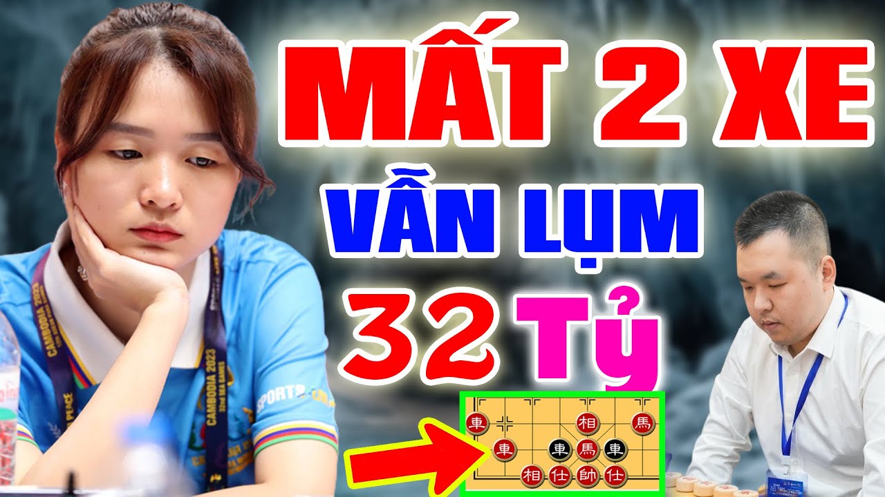 🔴 CỜ TƯỚNG | MẤT 2 XE EM GÁI VIỆT VẪN LỤM 32 TỶ KHIẾN CAO THỦ NGAO NGÁN