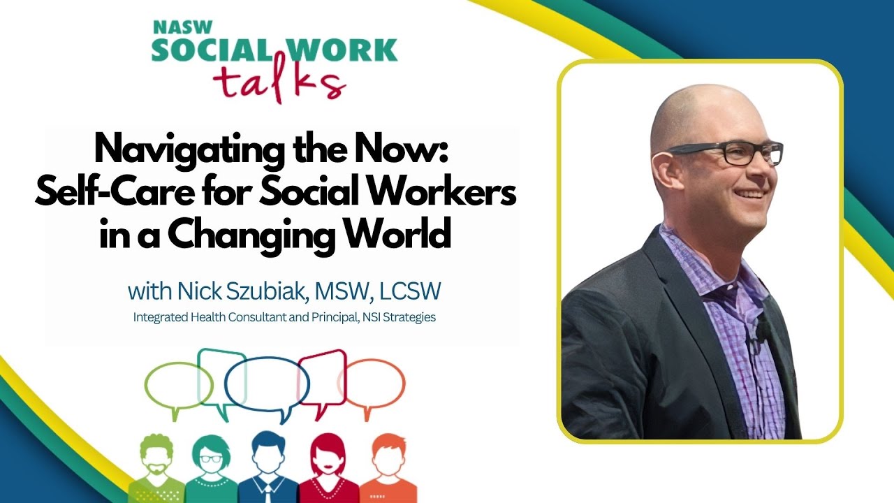 Navigating the Now: Self Care for Social Workers | National Association of Social Workers