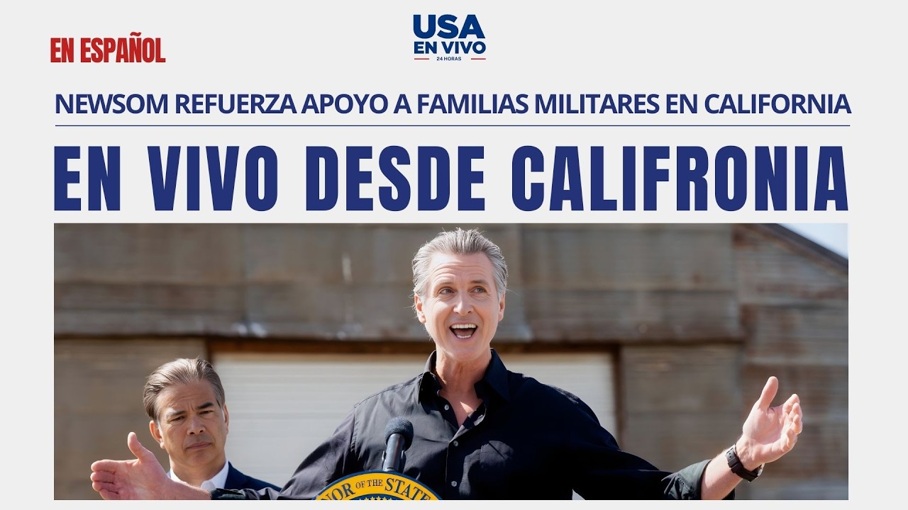 EN VIVO Newsom anuncia nuevas medidas de apoyo para familias militares y veteranos | USA EN VIVO 🔴