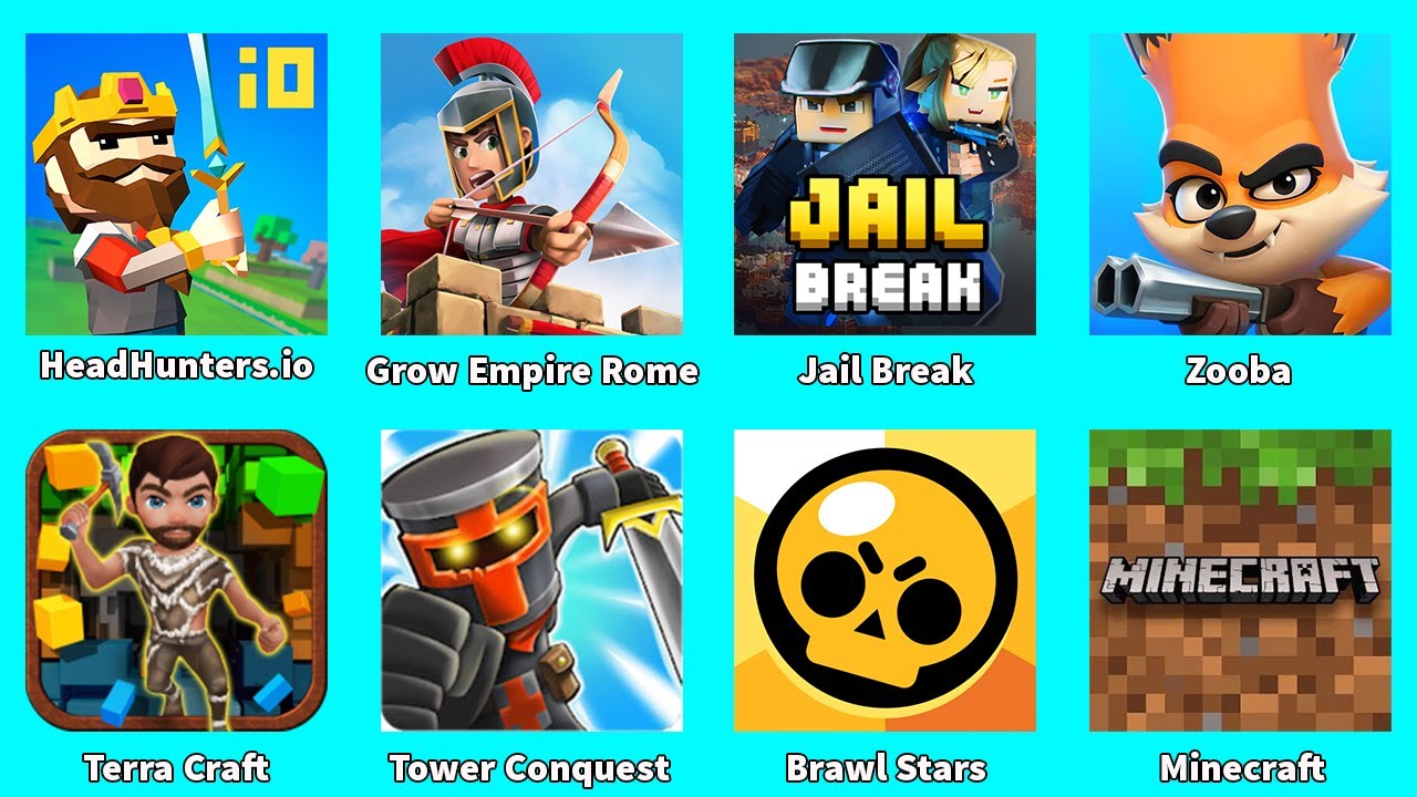 Terra Craft,Jail Break,Minecraft,Brawl Stars,Zooba,Tower Conquest,HeadHunters io,Grow Empire Rome