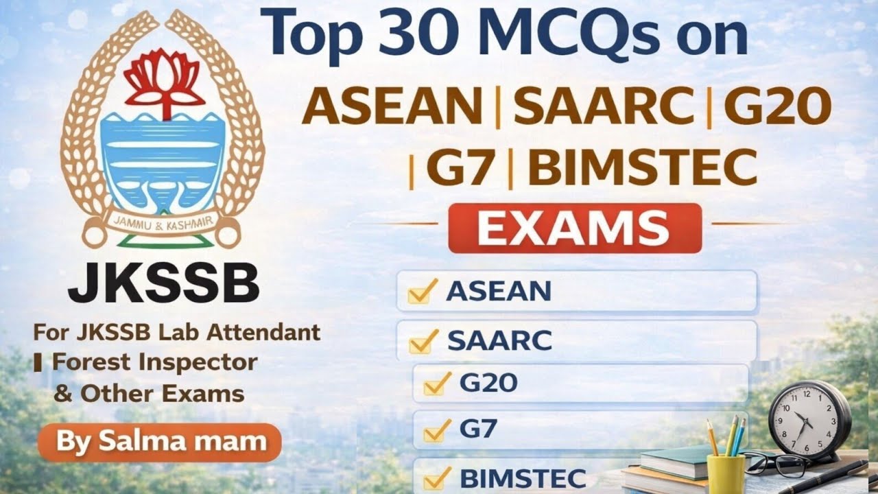 TOP 30 MCQs ON | SAARC | G7 | BIMSTEC | G20 | ASEAN  | BRICS  FOR JKSSB Lab Attendant | FPF Exam.