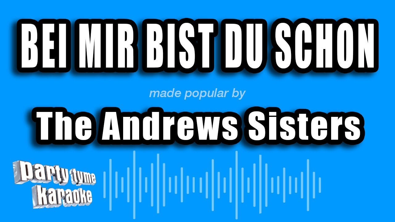 The Andrews Sisters - Bei Mir Bist Du Schon (Karaoke Version)