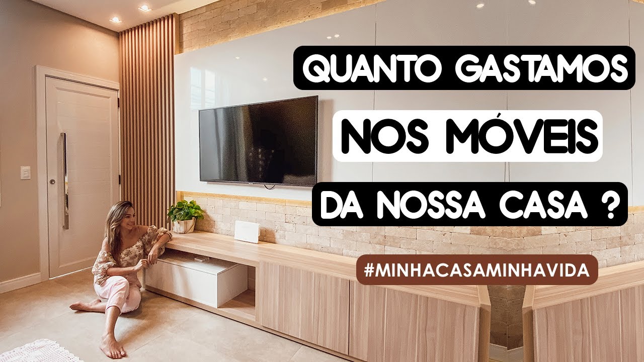 QUANTO GASTAMOS COM OS MÓVEIS DA NOSSA CASA ? #MINHACASAMINHAVIDA