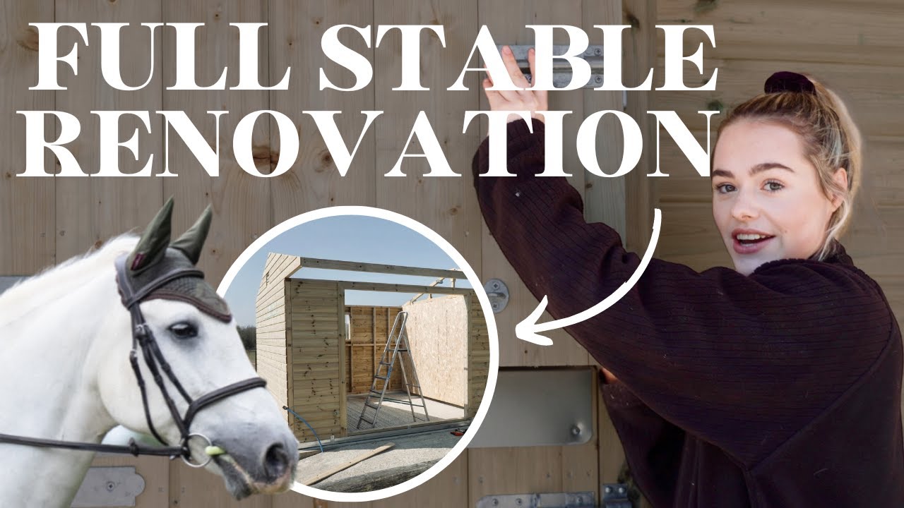 ESME'S FULL STABLE RENOVATION