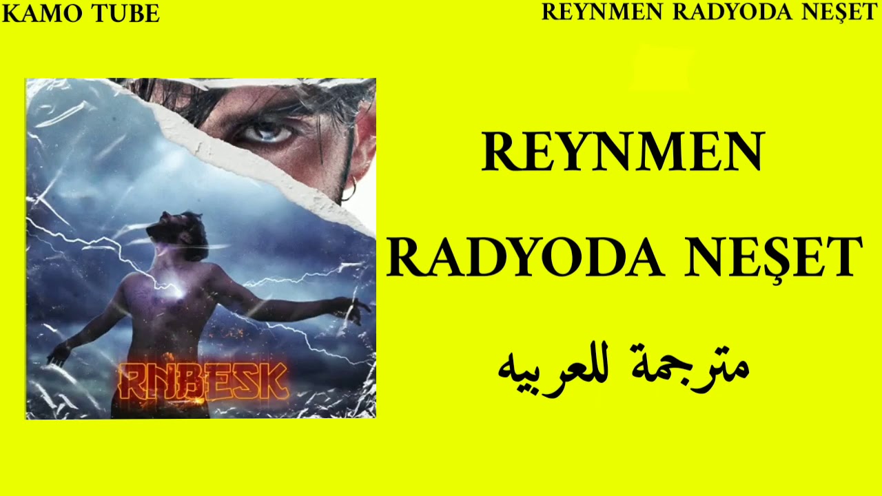Reynmen radyoda neşet راينمان مترجمة للعربيه