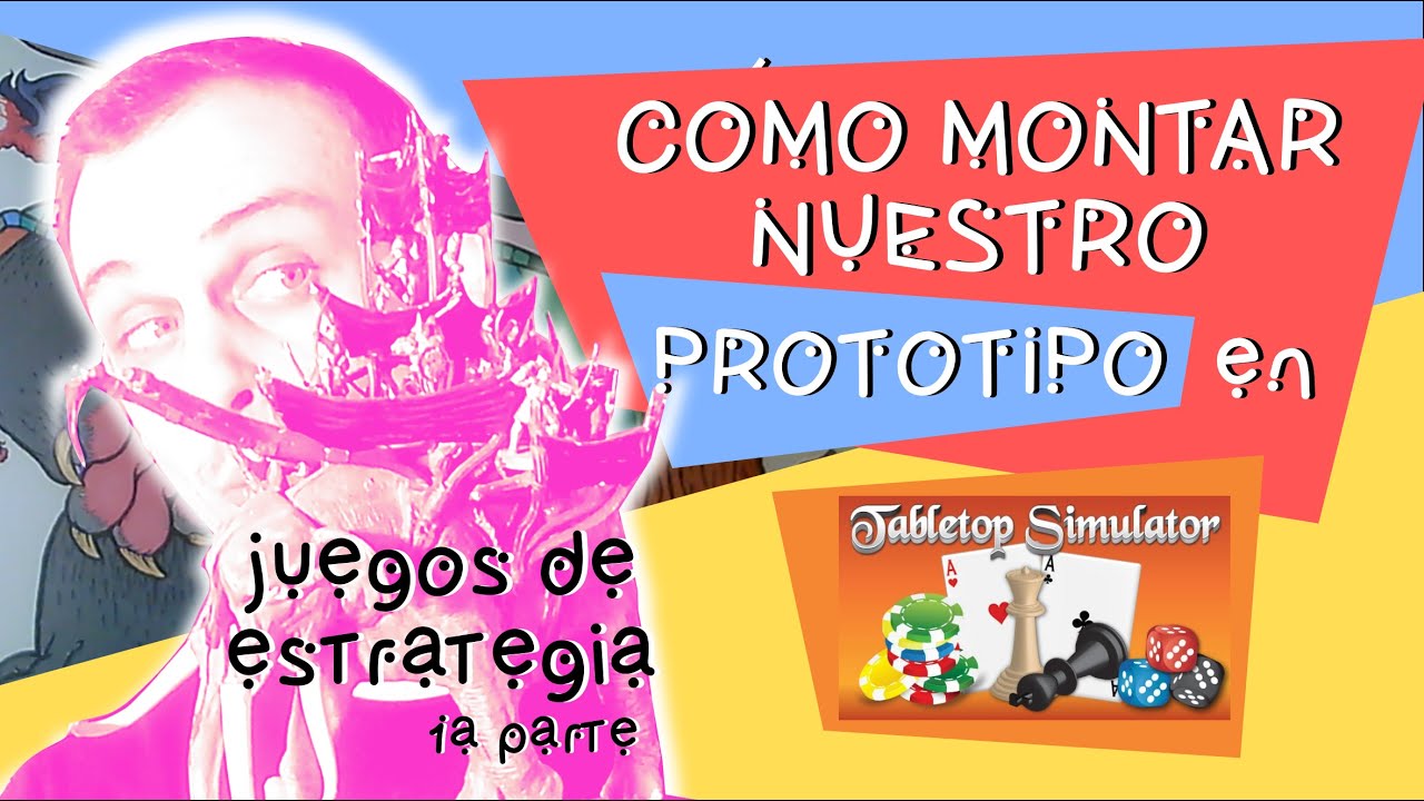 Montando prototipos en Tabletop Simulator: - Ep. 3: Juegos de Estrategia (Parte1)