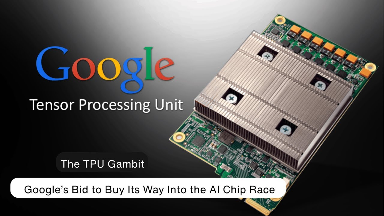 The TPU Gambit | Google’s Bid to Buy Its Way Into the AI Chip Race