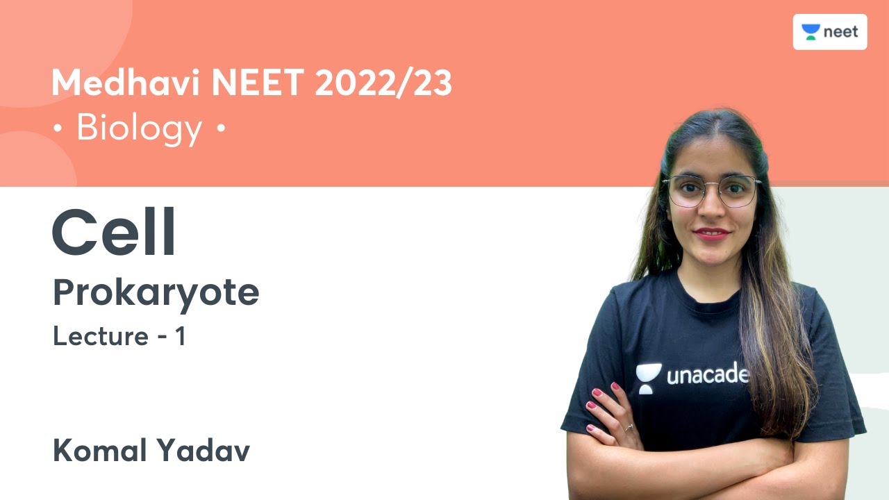 Cell | Prokaryote | L1 | NEET 2022/23 | Komal Yadav