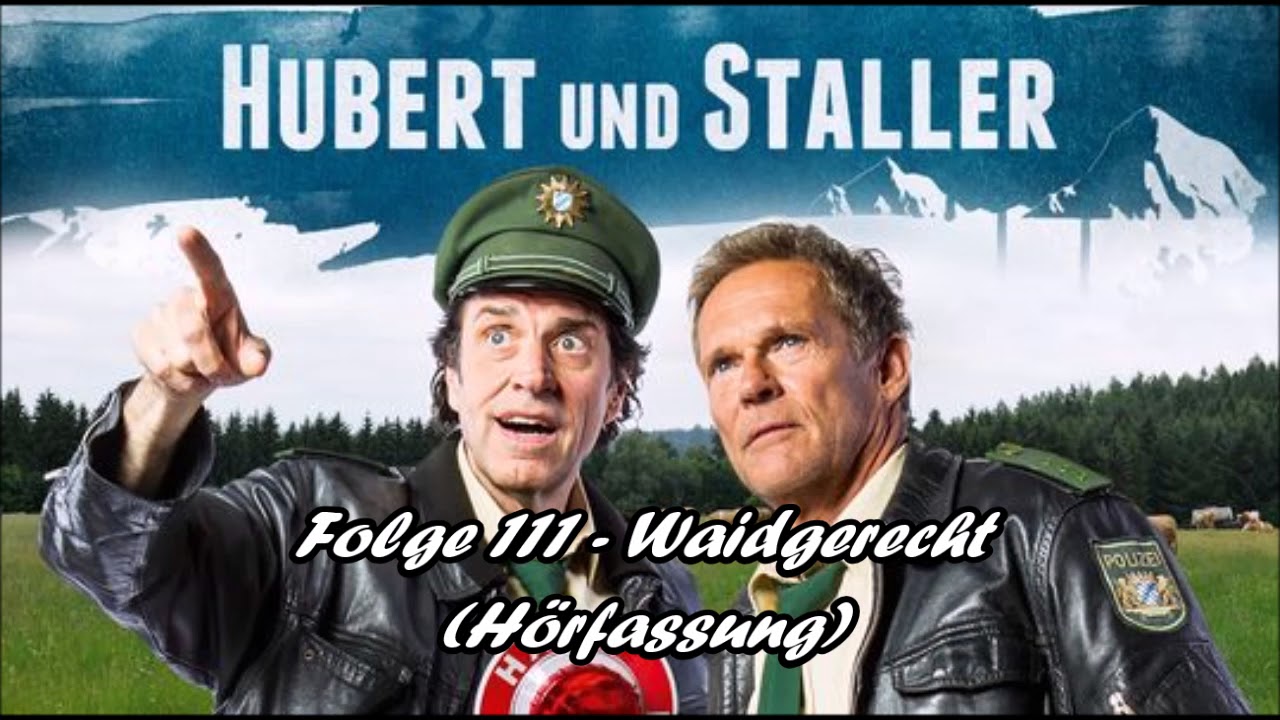 Hubert und Staller - Folge 111 - Waidgerecht 🎧(Hörfassung)🎧