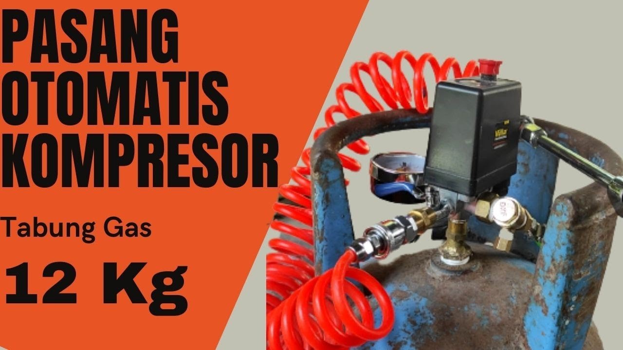 CARA MEMBUAT KOMPRESOR ANGIN DARI TABUNG GAS 12 KG PART 2