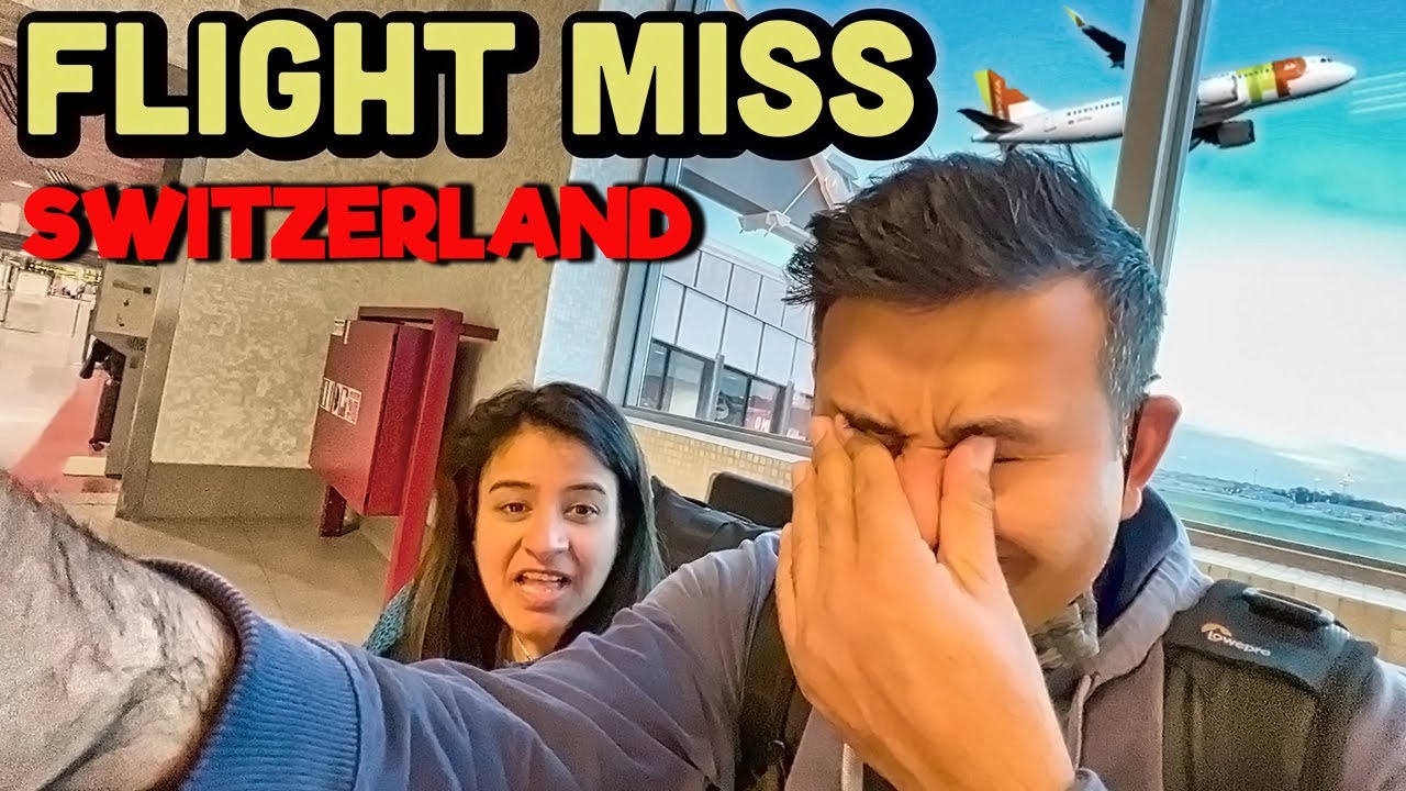Missed Dream Flight to Switzerland! Travel Disaster became Adventure - EP1