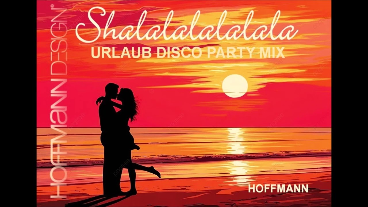 Shalalalalalala Urlaub- Disco Party Mix by Skotty Hoffmann