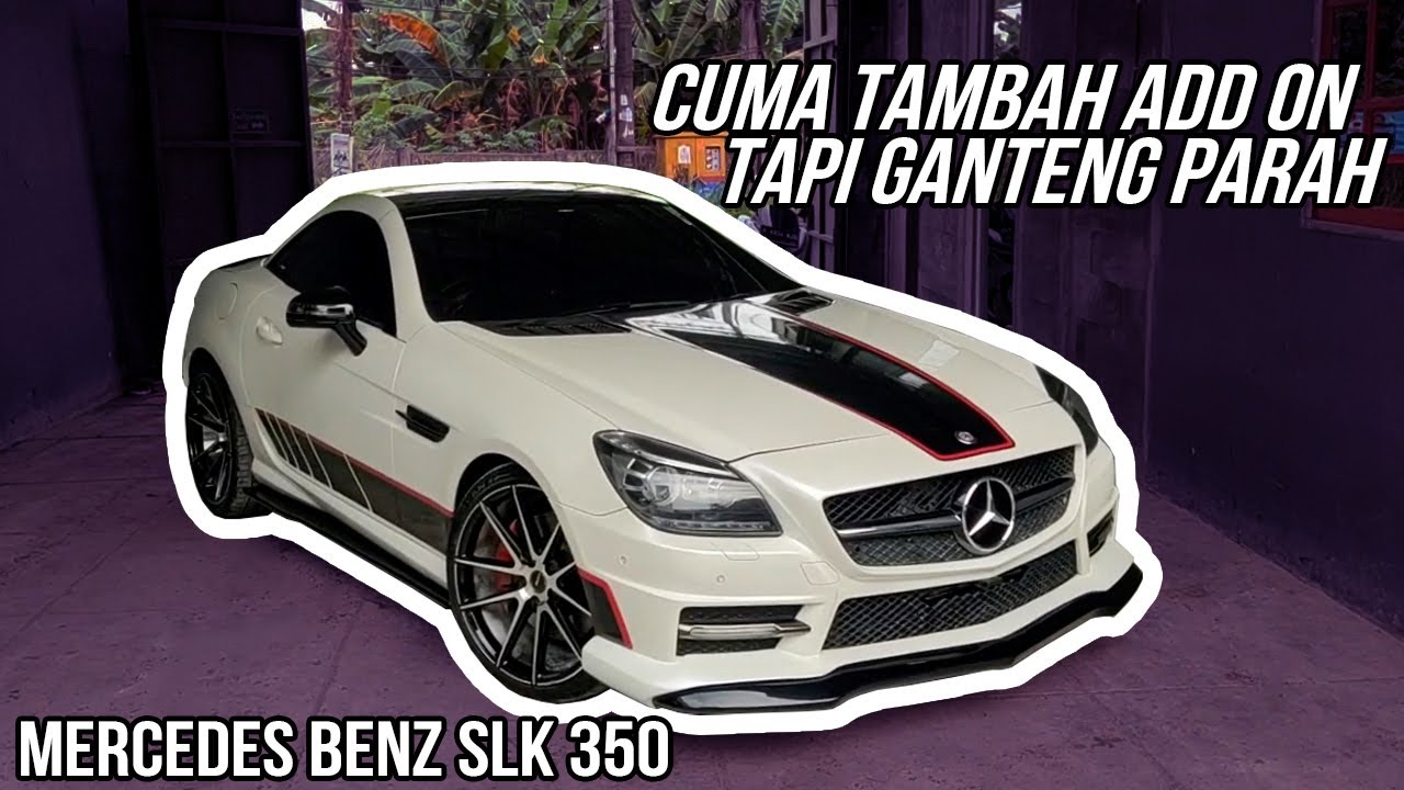 Mercedes Benz SLK-350 Bodykit Add-On ( Ganteng Parah ) !!!!!!