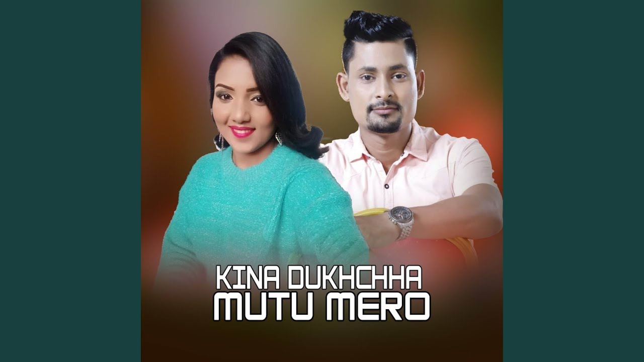 KINA DUKHCHHA MUTU MERO ((Acoustic Version))
