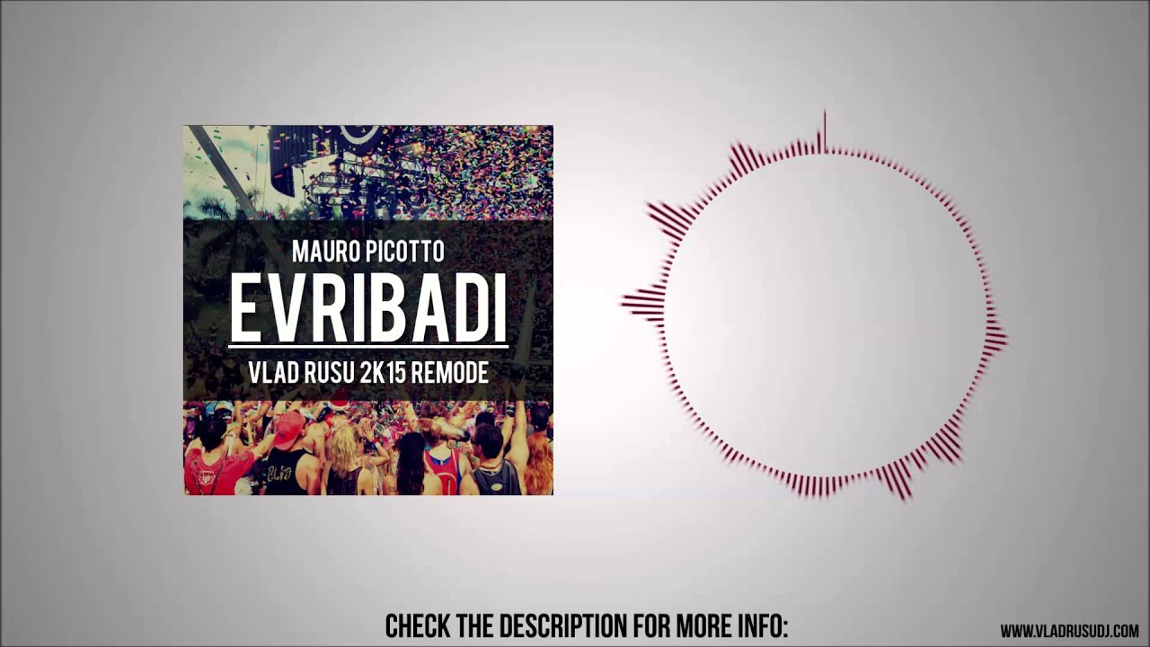 Mauro Picotto - Evribadi (Vlad Rusu 2k15 Remode)