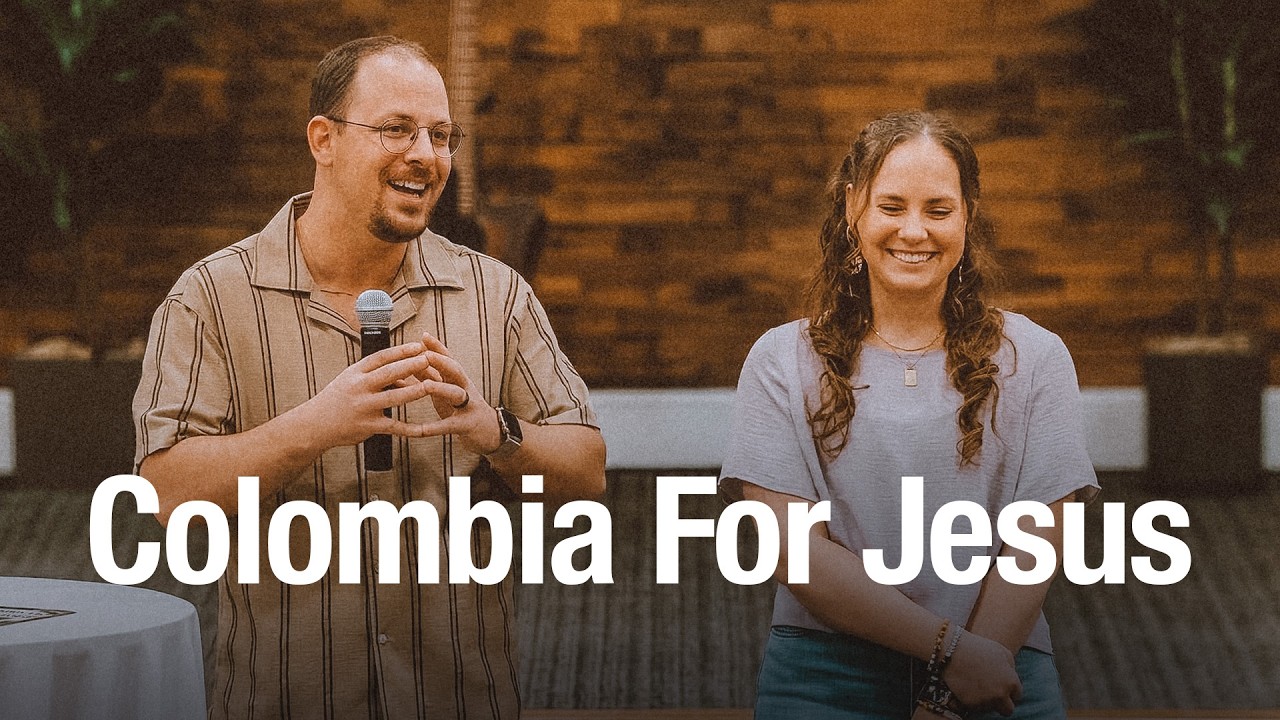 The Gospel in Colombia | Brian & Raquel Correia
