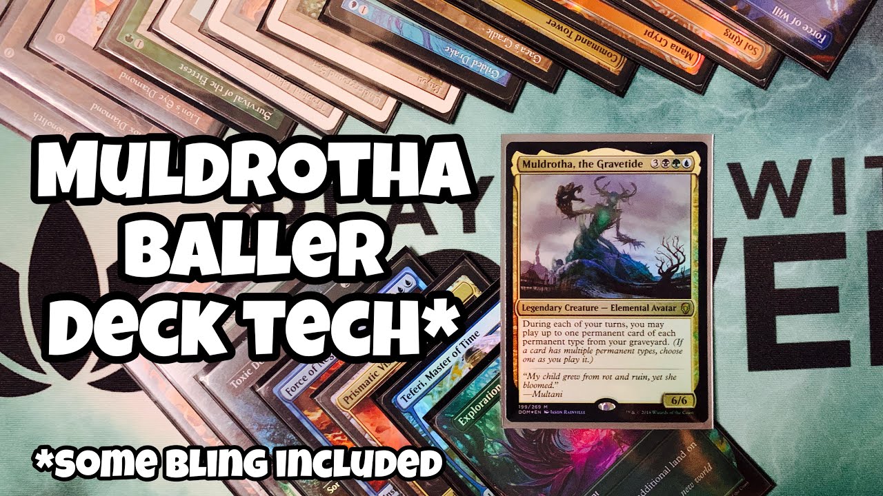 Muldrotha, the Gravetide Baller Deck Tech - BIG BADDIE #1 UNCHAINED // MTG // EDH // CMDR // Foils