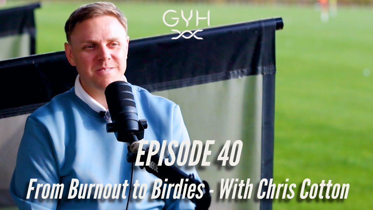 From Burnout to Birdies! - With Chris Cotton