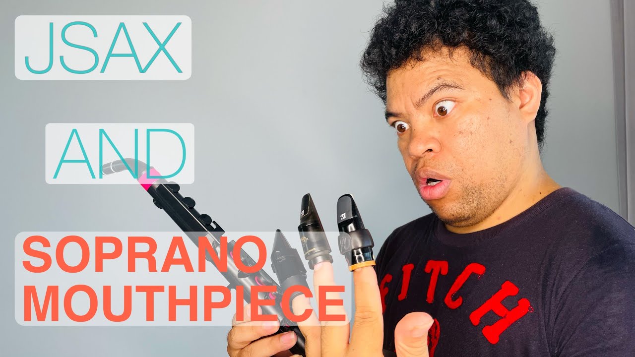 Will Jsax sound better with Soprano mouthpieces???