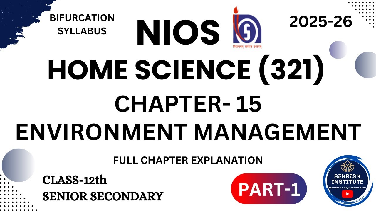 NIOS Home Science Chapter 15 Class 12 | Environment Management | #niossocialscience  PART 1
